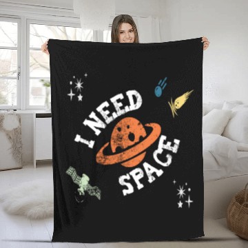 Discover I Need Space Fleece Blankets