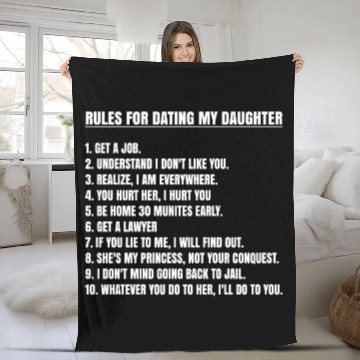 Discover rules for dating my daughter funny sayings Fleece Blankets
