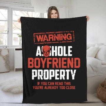 Discover warning asshole boyfriend property if you can read Fleece Blankets
