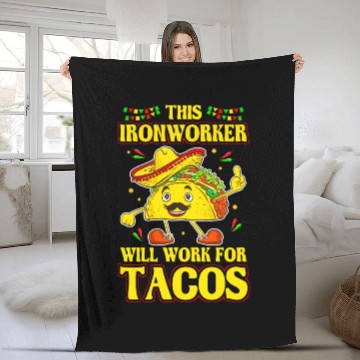 Discover This Ironworker Will Work For Tacos Fleece Blankets