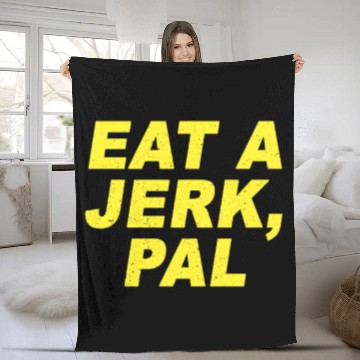 Discover Eat A Jerk Pal Brooklyn Nine Nine B99 Quotes Fleece Blankets