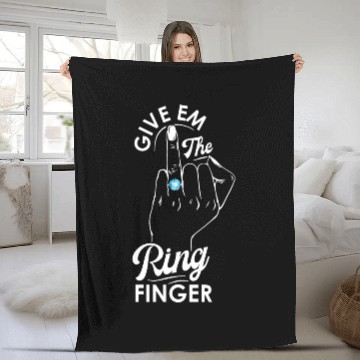 Discover Give Em The Ring Finger, Future Mrs, Bridal Fleece Blankets