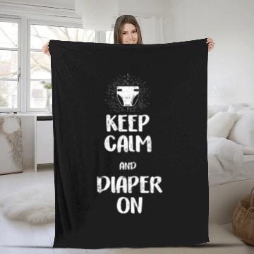 Discover Keep Calm and Diaper on ABDL Fleece Blankets