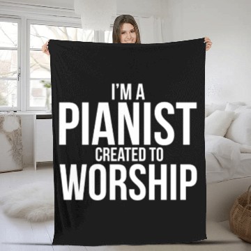 Discover I'M A Pianist Created To Worship Christian Fleece Blankets