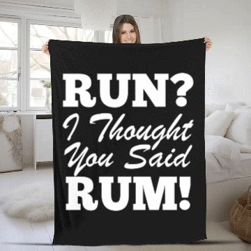 Discover RUn ,I thought you sad RUM! Fleece Blankets