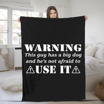Discover Guy's Big Dog Warning Fleece Blankets