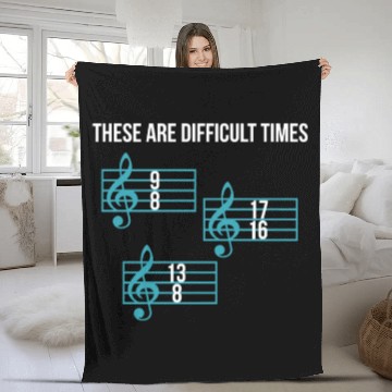 Discover These Are Difficult Times Funny Music Teacher Fleece Blankets