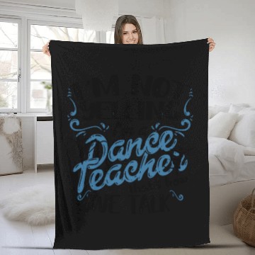 Discover Dance Teacher Gift Dancing Instructor Coach Dancer Fleece Blankets