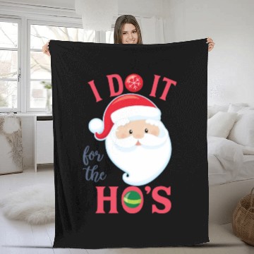 Discover I Do It For The Ho's Funny Santa Christmas Fleece Blankets