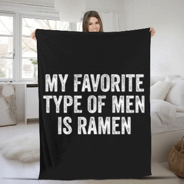 Discover My Favorite Type Of Men Is Ramen Fleece Blankets
