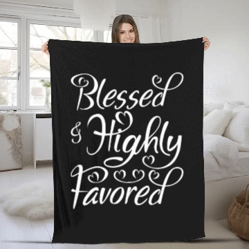 Discover Blessed and Highly Favored Fleece Blankets