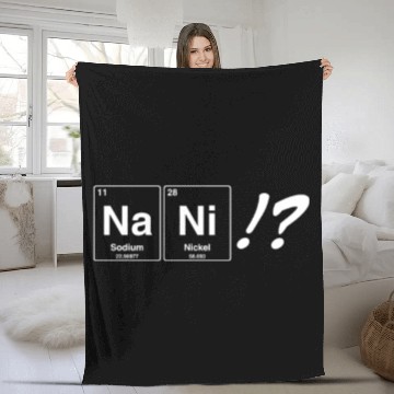 Discover Nani? Na Ni Sodium Nickel periodic table what in Fleece Blankets