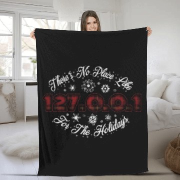 Discover There's No Place Like 127.0.0.1 For The Holidays Fleece Blankets
