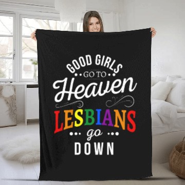 Discover Good girls go to heaven lesbians go down Fleece Blankets