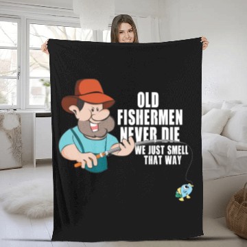 Discover Old Fishermen Don't Die Smell Funny Fleece Blankets