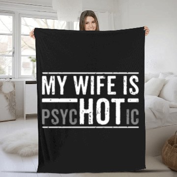 Discover My Wife Is Psychotic Husband Father's Day Gift Fleece Blankets
