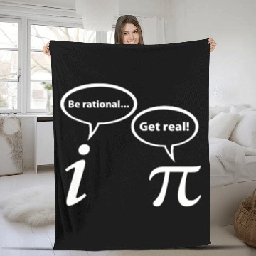 Discover Be Rational Get Real Imaginary Math Pi Fleece Blankets