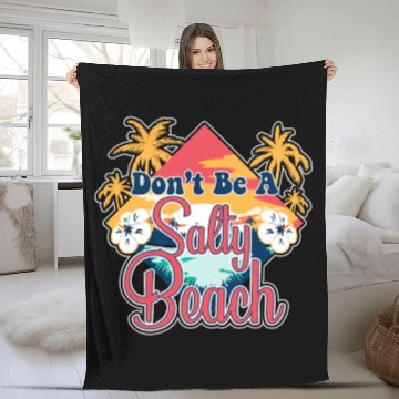 Discover Don't Be A Salty Beach Vacation Pun Fleece Blankets