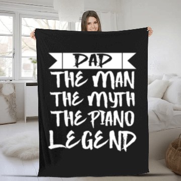 Discover Dad The Man The Myth The Piano Legend Fleece Blankets