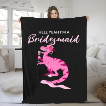 Discover Hell Yeah I'm A Bridezilla Dinosaur Bachelorette Fleece Blankets
