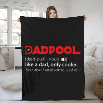 Discover Deadpool dadpool definition meaning like a dad onl Fleece Blankets