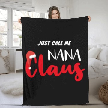 Discover Just Call Me Nana Claus, Matching Christmas Fleece Blankets