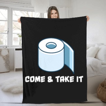 Discover Funny Come And Take It Sarcastic Toilet Paper Fleece Blankets
