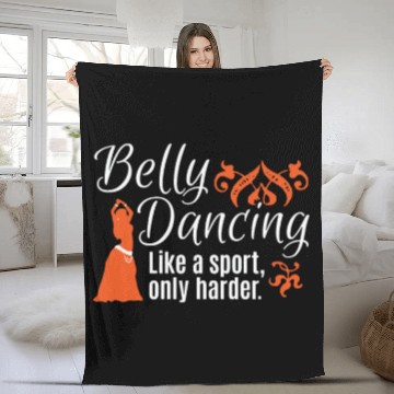 Discover Belly Dancing Only Harder Fleece Blankets