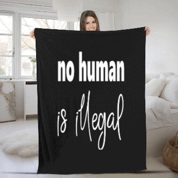 Discover no human is illegal Fleece Blankets