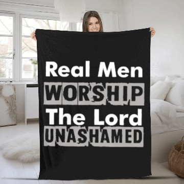 Discover Real Men Worship The Lord Unashamed Fleece Blankets