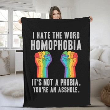 Discover LGBT Homophobia Is Not A Phobia Youre an Asshole Fleece Blankets