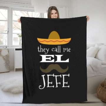 Discover They Call Me El Jefe Bragging Boss Joke Mexican Fi Fleece Blankets