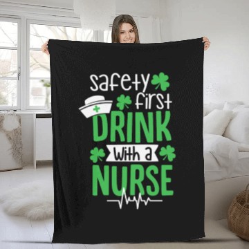 Discover Safety First Drink With A Nurse Funny Rn St Patric Fleece Blankets