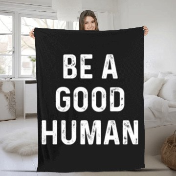 Discover be a good human Fleece Blankets