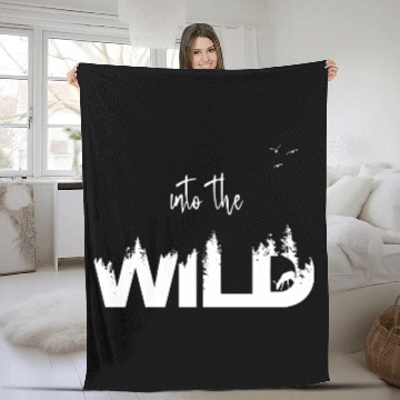 Discover In To The Wild Mountains Camping Nature Gift Fleece Blankets