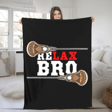 Discover Relax Bro - Lacrosse Saying - Funny Lacrosse Fleece Blankets