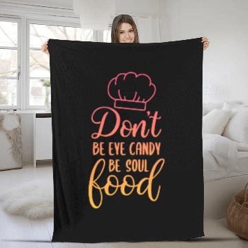 Discover Don’t be eye candy be sould food funny quote Fleece Blankets