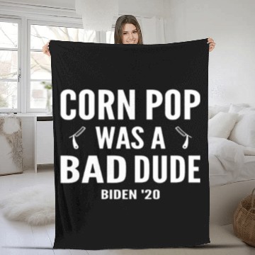 Discover Corn Pop Was A Bad Dude Biden 2020 Fleece Blankets