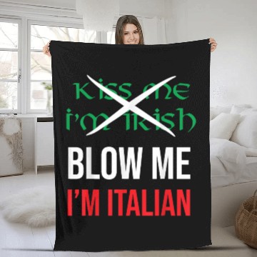 Discover Kiss Me Im Irish Blow Me Im Italian St Patricks Fleece Blankets