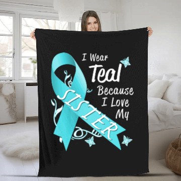 Discover Love Sister Teal Ribbon Ovarian Cancer Awareness S Fleece Blankets