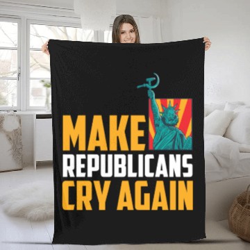 Discover Make Republicans Cry Again Communist Socialist Fleece Blankets