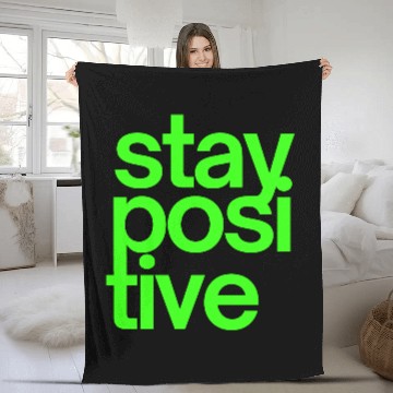 Discover Stay Positive (in neon green letters) Fleece Blankets