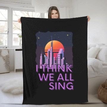 Discover I Think We All Sing Meme Joke Retro Space City Coo Fleece Blankets