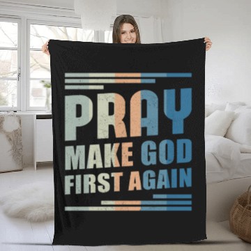 Discover Pray Make God First Again | Christian Gift Fleece Blankets