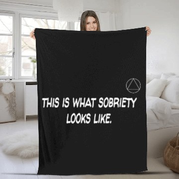 Discover This Is What Sobriety Looks Like Alcoholics Anonym Fleece Blankets