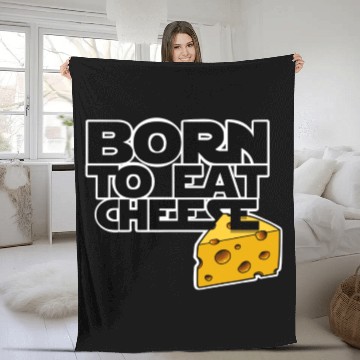 Discover Born to eat cheese Fleece Blankets