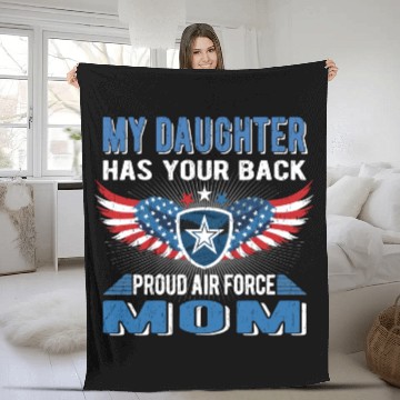Discover My Daughter Has Your Back Proud Air Force Mom Fleece Blankets