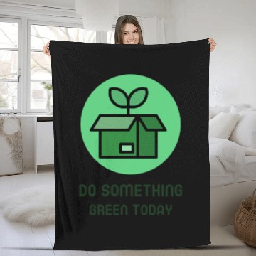 Discover Do something green today Fleece Blankets