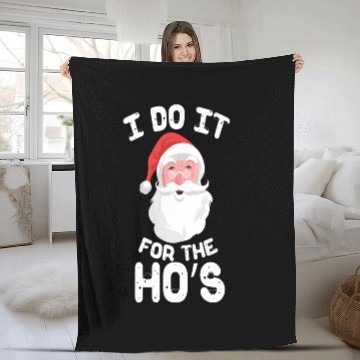 Discover i do it for the ho's christmas santa claus Fleece Blankets