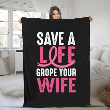 Discover Save A Life Wife Funny Breast Cancer Awareness Fleece Blankets